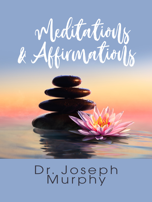Title details for Meditations & Affirmations by Dr. Joseph Murphy - Available